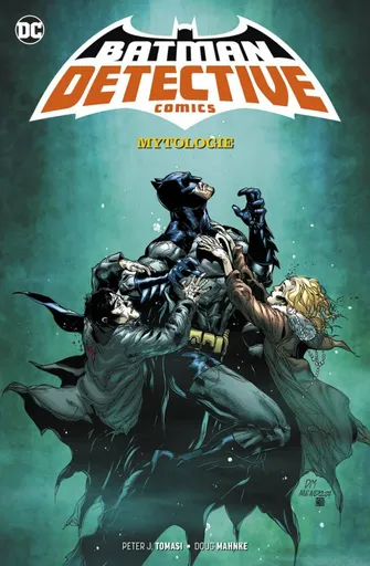 Batman: Detective Comics 1: Mytologie - Doug Mahnke, Peter J. Tomasi