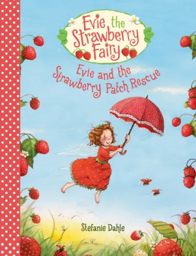 Evie and the Strawberry Patch Rescue - Stefanie Dahle