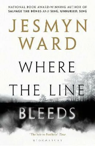 Where the Line Bleeds - Jesmyn Ward