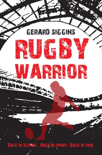 Rugby Warrior - Siggins Gerard
