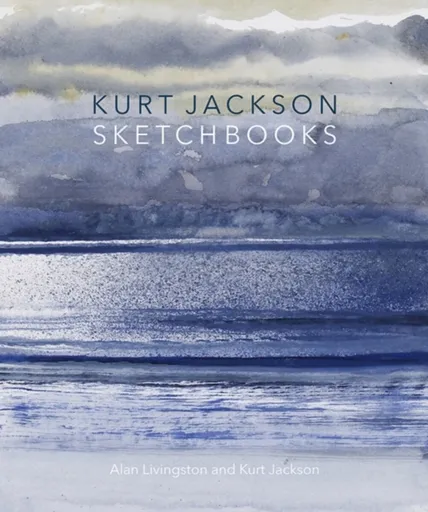 Kurt Jackson Sketchbooks - Jackson Kurt, Alan Livingston