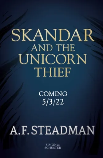 Skandar and the Unicorn Thief - A. F. Steadmanová