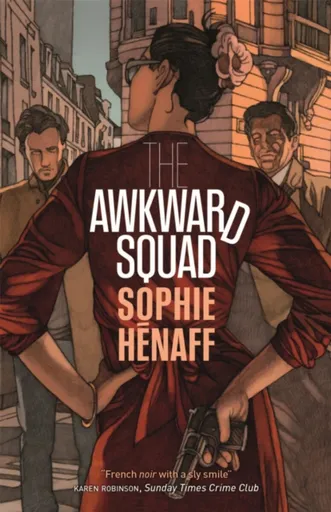 The Awkward Squad - Sophie Hénaff