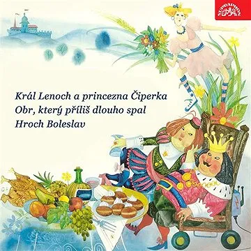 Král Lenoch a princezna Čiperka, Obr, který příliš dlouho spal, Hroch Boleslav