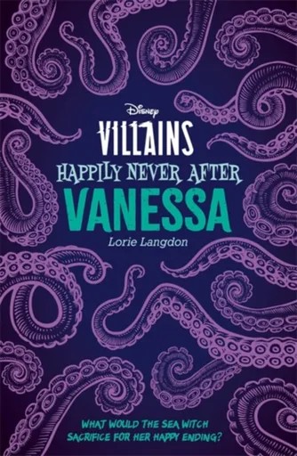 Disney Villains Happily Never After: Vanessa - Lorie Langdon