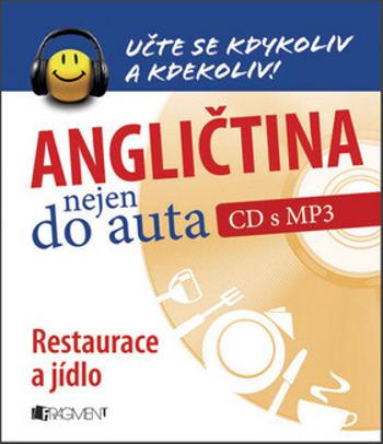 Angličtina nejen do auta Restaurace a jídlo - Anna Kronusová, Markéta Galatová