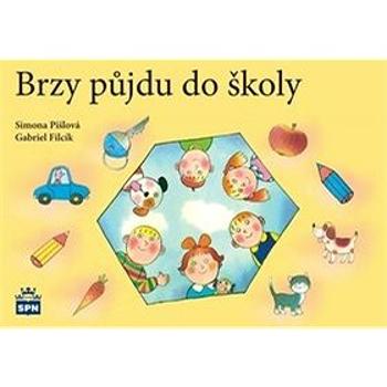 Brzy půjdu do školy (978-80-7235-619-5)