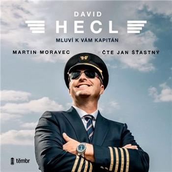 David Hecl: Mluví k vám kapitán ()