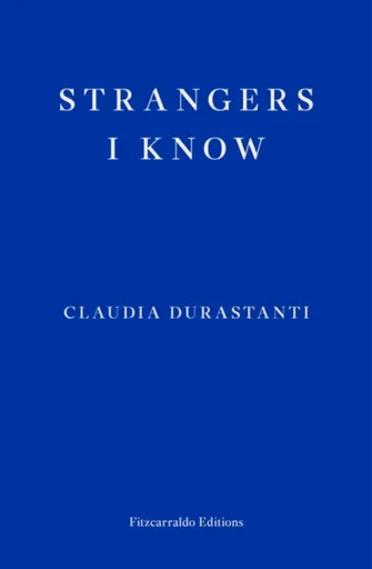 Strangers I Know - Claudia Durastanti