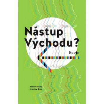 Nástup východu?: Eseje (978-80-7443-348-1)