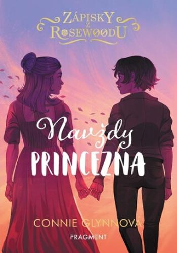 Zápisky z Rosewoodu Navždy princezna - Connie Glynnová