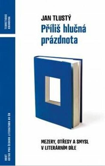 Příliš hlučná prázdnota - Jan Tlustý