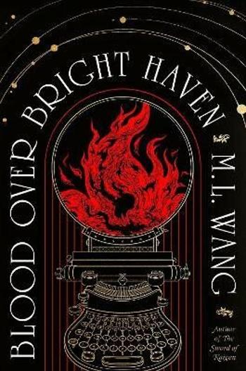 Blood Over Bright Haven - Wang M. L.