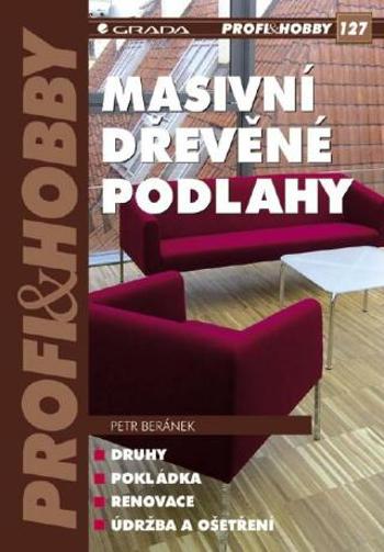 Masivní dřevěné podlahy - Petr Beránek - e-kniha