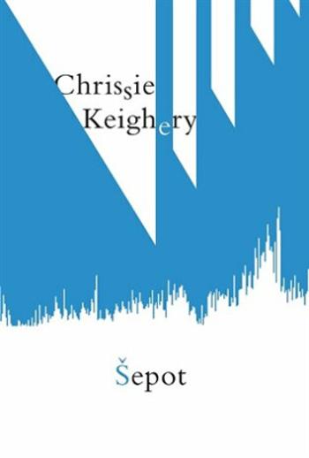 Šepot (Defekt) - Chrissie Keighery