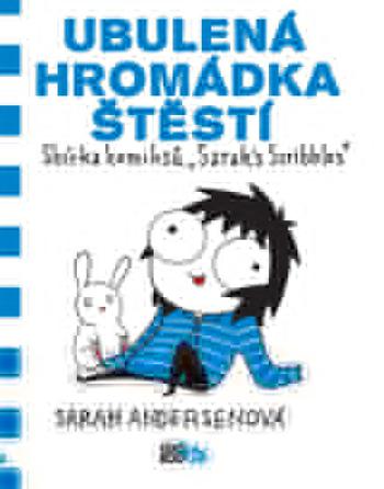 Ubulená hromádka štěstí - Sarah Andersenová