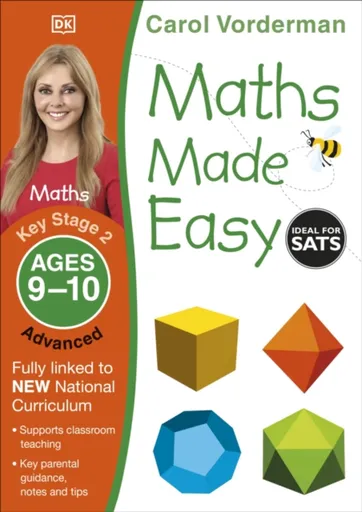 Maths Made Easy: Advanced, Ages 9-10 (Key Stage 2) - Carol Vorderman