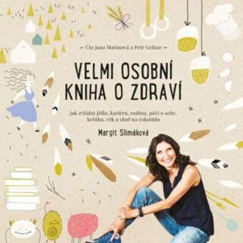 Velmi osobní kniha o zdraví - Margit Slimáková - audiokniha