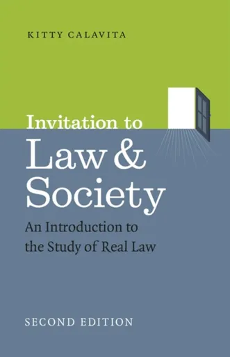 Invitation to Law and Society, Second Edition - Kitty Calavita