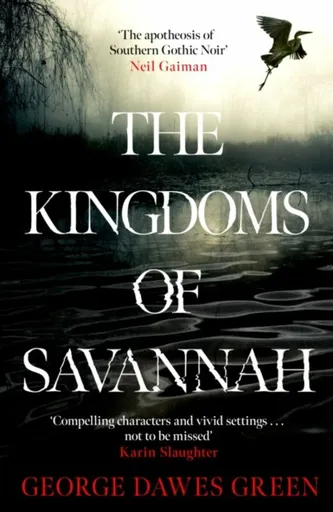 The Kingdoms of Savannah - George Dawes Green