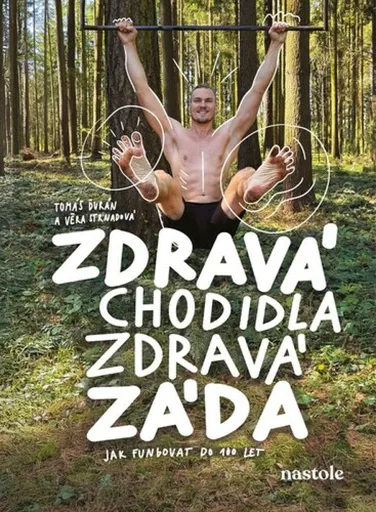 Zdravá chodidla, zdravá záda - Věra Strnadová, Tomáš Ďurán