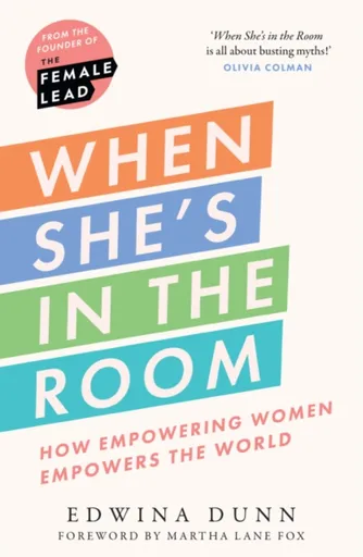 When Sheâ€™s in the Room - Edwina Dunn