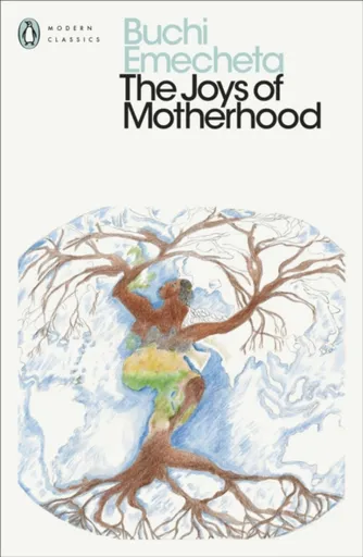 The Joys of Motherhood - Emecheta Buchi