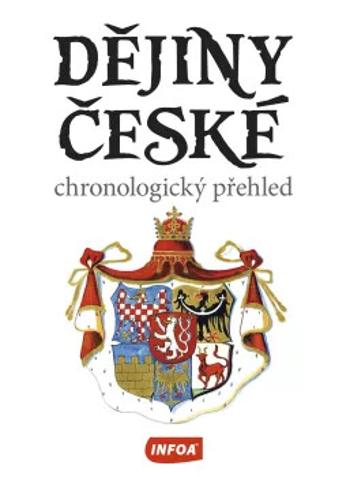 Dějiny české - chronologický přehled (2. vydání) - Vít Jaroslav, Stanislav Soják, Jaroslav Krejčíř