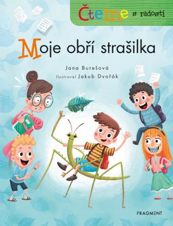 Čteme s radostí – Moje obří strašilka  - Jana Burešová, Jakub Dvořák - e-kniha