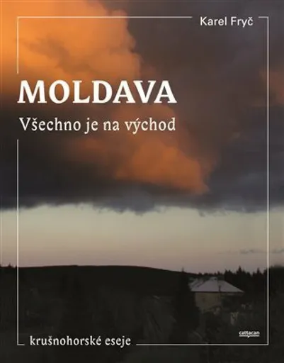 Moldava - Všechno je na východ - Karel Fryč