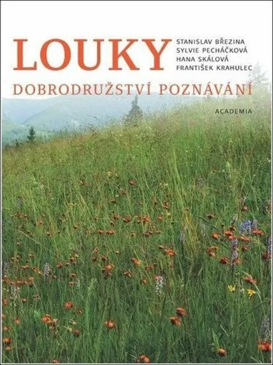 Louky - Dobrodružství poznávání - Hana Skálová, Sylvie Pecháčková, Stanislav Březina, František Krahulec