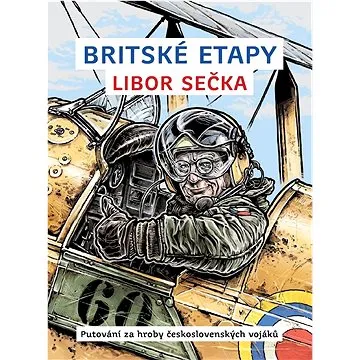 Britské etapy: Putování za hroby československých vojáků (978-80-7485-237-4)