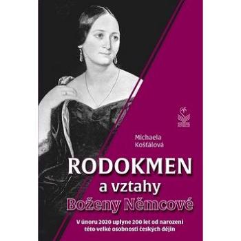 Rodokmen a vztahy Boženy Němcové: V únoru 2020 uplyne 200 let od narození této velké osobnosti český (978-80-7229-691-0)