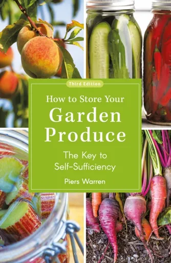 How to Store Your Garden Produce - Piers Warren