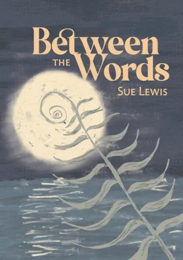 Between the Words - Sue Lewis