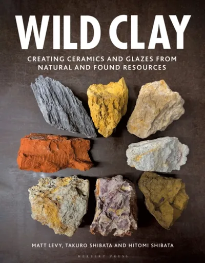 Wild Clay - Hitomi Shibata, Takuro Shibata, Matt Levy
