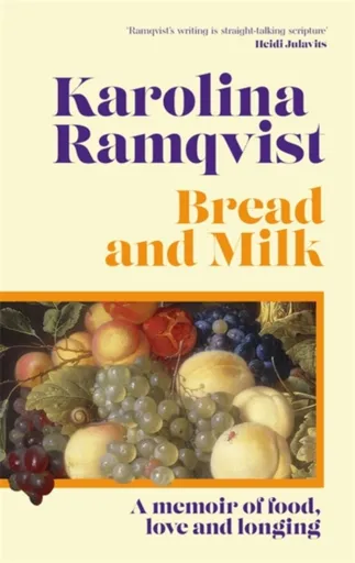 Bread and Milk - Karolina Ramqvist