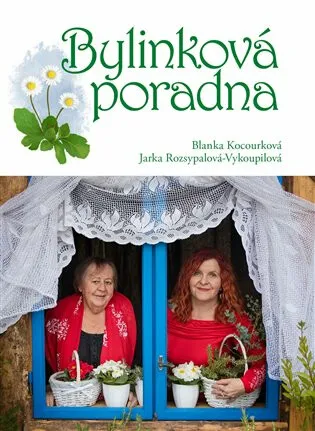 Bylinková poradna - Jaroslava Rozsypalová-Vykoupilová, Blanka Kocourková