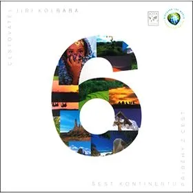 6 kontinentů Příběhy z cest: Cestovatel Jiří Kolbaba (80-7217-232-8)