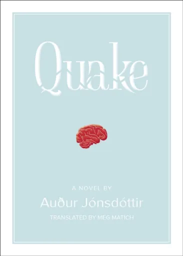 Quake: A Novel - Auur Jnsdttir