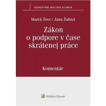 Zákon o podpore v čase skrátenej práce: Komentár (978-80-571-0477-3)