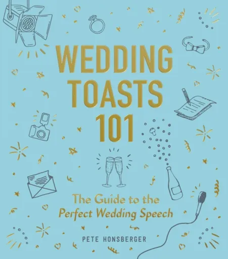 Wedding Toasts 101 - Pete Honsberger