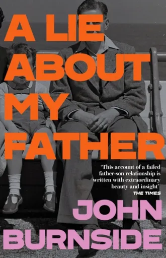 A Lie About My Father - John Burnside
