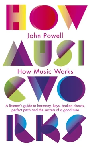 How Music Works - John Powell