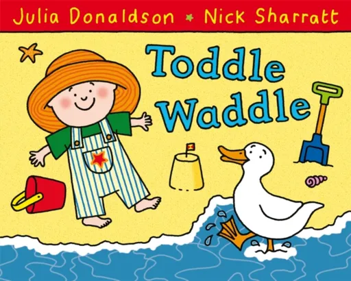 Toddle Waddle - Julia Donaldsonová