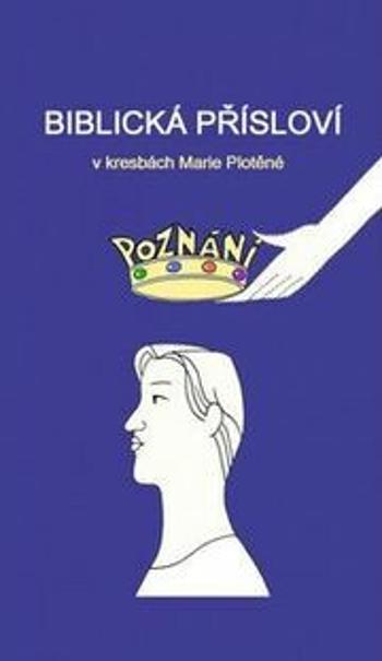 Biblická přísloví v kresbách Marie Plotěné - Marie Plotěná