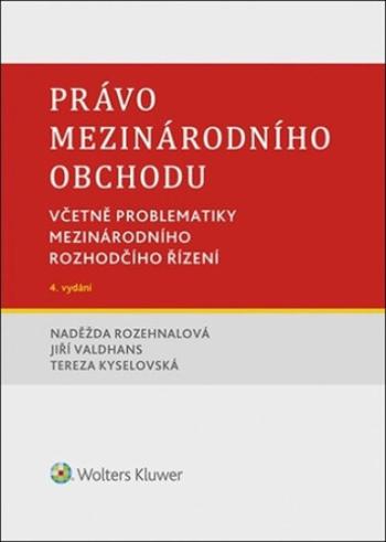 Právo mezinárodního obchodu - Naděžda Rozehnalová