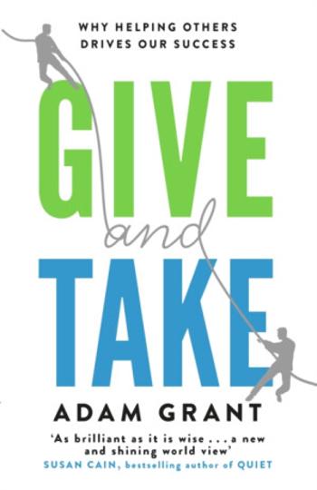 Give and Take - Adam Grant