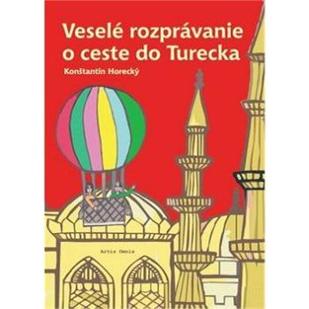 Veselé rozprávanie o ceste do Turecka (978-80-89341-04-7)