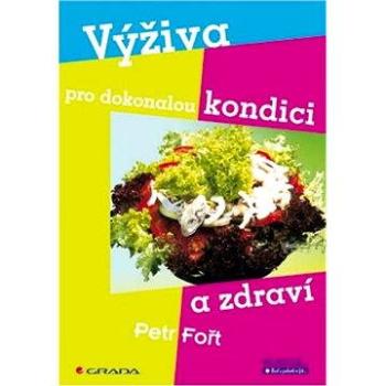 Výživa pro dokonalou kondici a zdraví (80-247-1057-9)